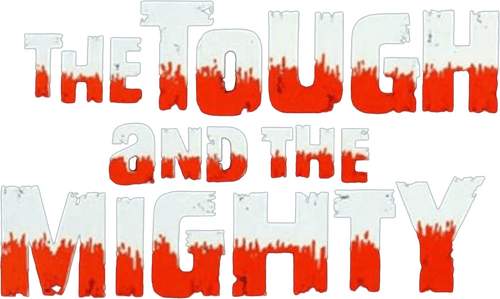 The Tough and the Mighty