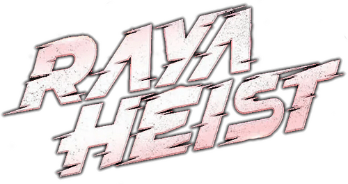 Raya Heist
