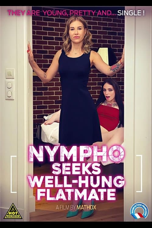 Nympho Seeks Well Hung Flatmate