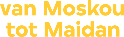 Van Moskou tot Maidan