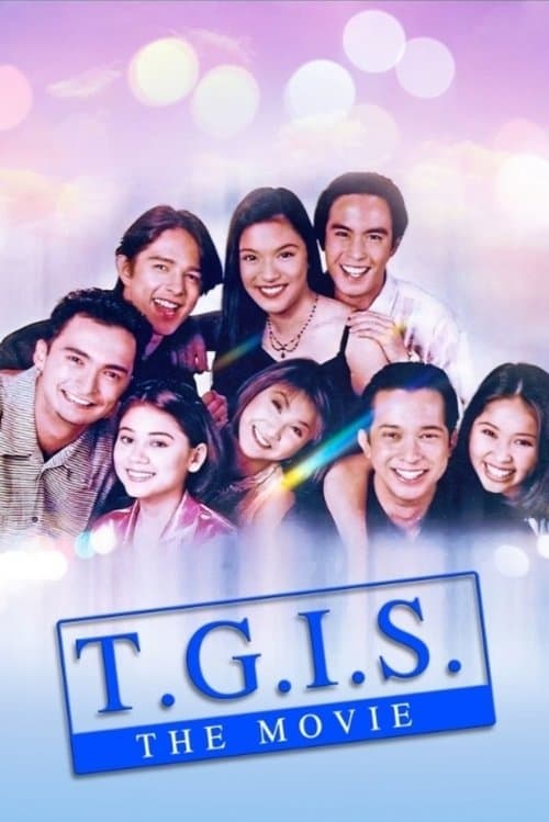 T.G.I.S.: The Movie