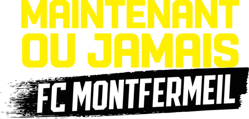 Now or Never - FC Montfermeil
