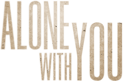 Alone with You