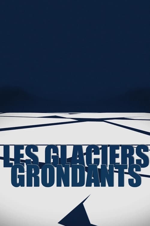 Les Glaciers grondants