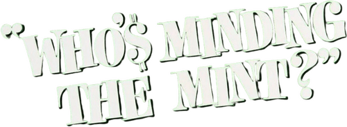 Who's Minding the Mint?