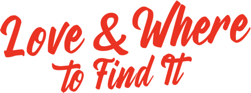 Love & Where to Find It