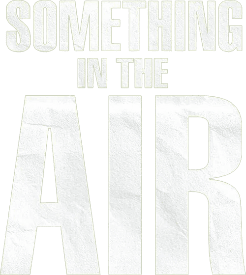 Something in the Air