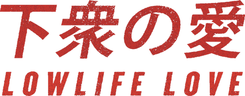 Lowlife Love