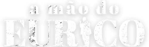 A Mão do Eurico