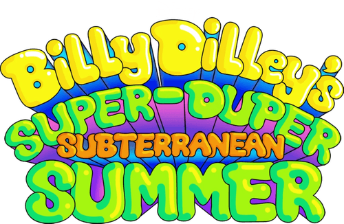 Billy Dilley’s Super-Duper Subterranean Summer
