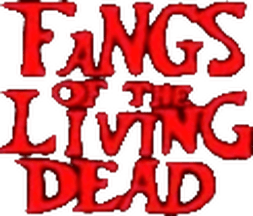 Fangs of the Living Dead