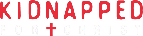 Kidnapped for Christ