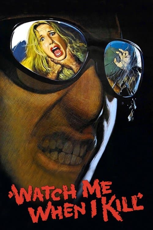 Watch Me When I Kill