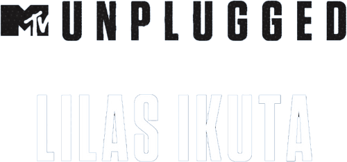 MTV Unplugged: Lilas Ikuta