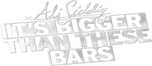 Ali Siddiq: It's Bigger Than These Bars
