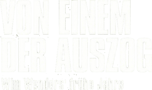 One Who Set Forth: Wim Wenders' Early Years