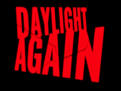 Daylight Again