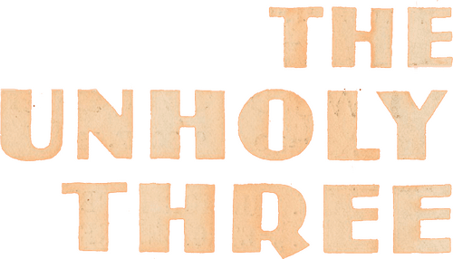 The Unholy Three