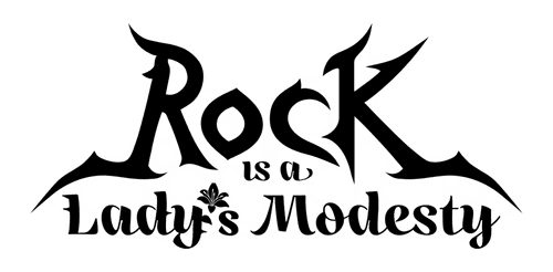 Rock Is a Lady's Modesty