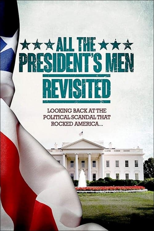 All the President's Men Revisited