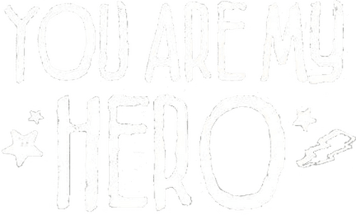 You Are My Hero