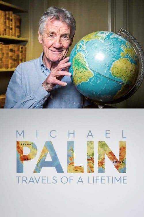 Michael Palin: Travels of a Lifetime