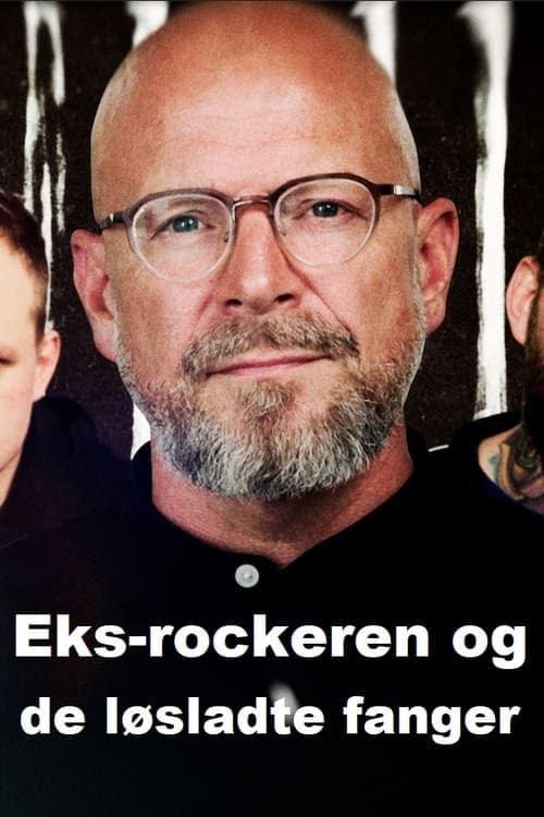 Eks-rockeren og de løsladte fanger