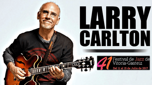 Larry Carlton Quartet – Festival de Jazz de Vitoria-Gasteiz