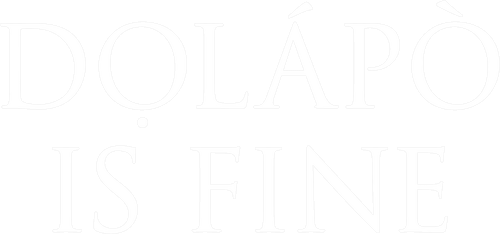 Dọlápọ̀ Is Fine