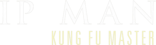Ip Man: Kung Fu Master