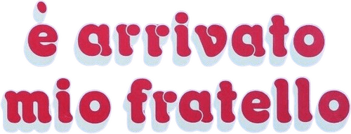 È arrivato mio fratello