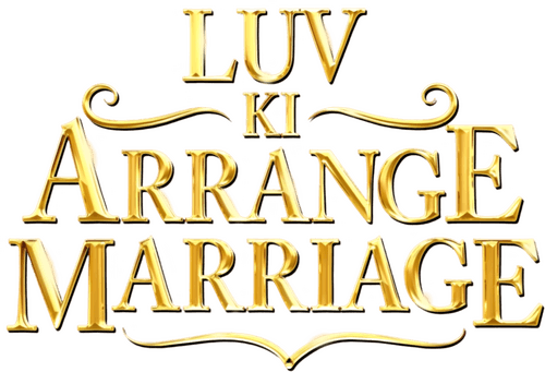 Luv Ki Arrange Marriage
