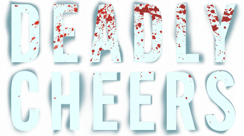 Deadly Cheers