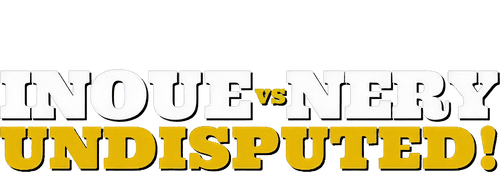 Naoya Inoue vs. Luis Nery