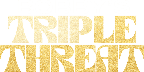 Bobby's Triple Threat