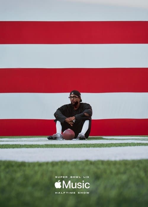 Kendrick Lamar’s Apple Music Super Bowl Halftime Show