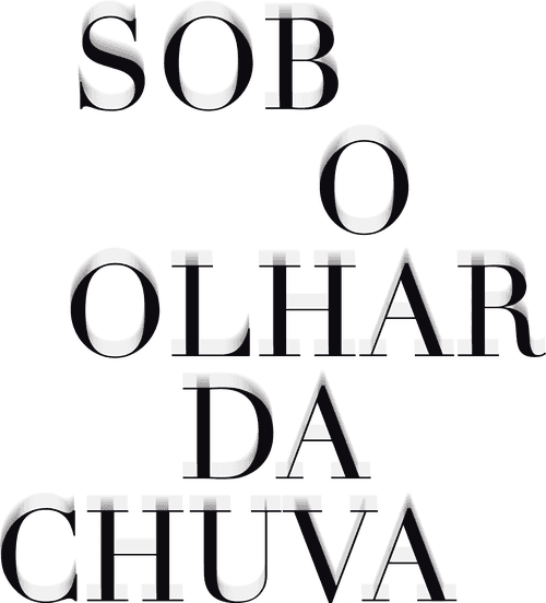 Sob O Olhar da Chuva