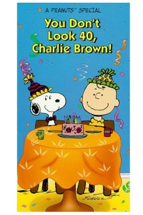 You Don't Look 40, Charlie Brown!