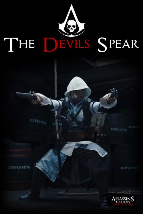 The Devil's Spear: Assassin's Creed 4 - Black Flag