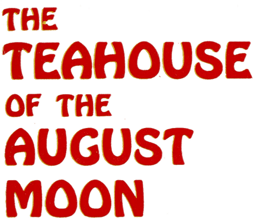 The Teahouse of the August Moon