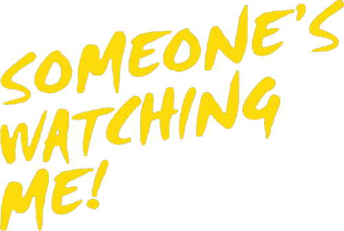 Someone's Watching Me!