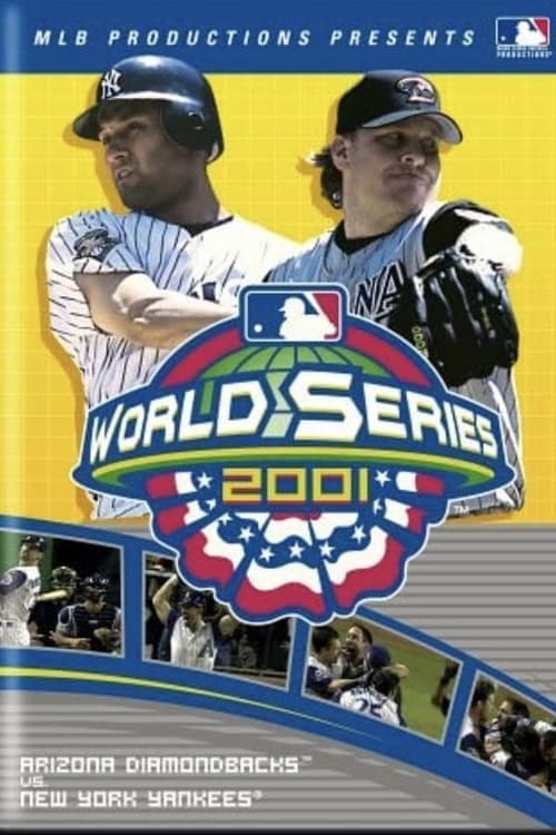 2001 Arizona Diamondbacks: The Official World Series Film