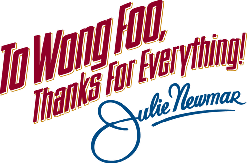 To Wong Foo, Thanks for Everything! Julie Newmar