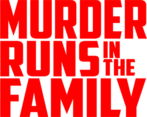 Murder Runs in the Family
