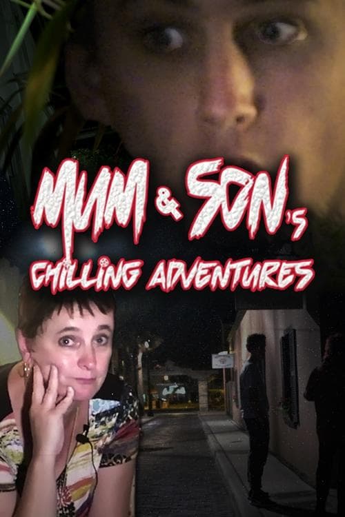 Mum and Son's Chilling Adventures