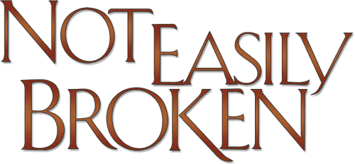 Not Easily Broken
