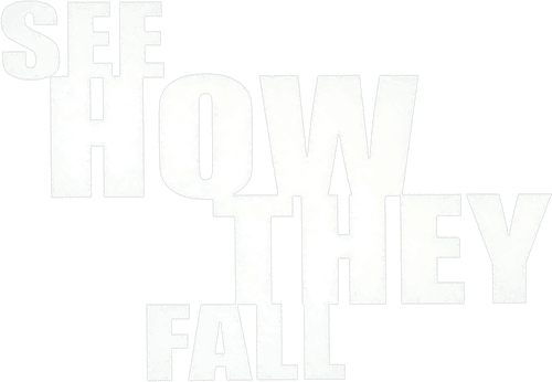 See How They Fall