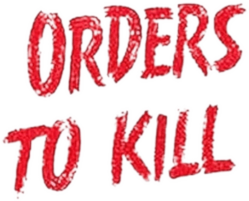 Orders to Kill