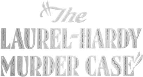 The Laurel-Hardy Murder Case