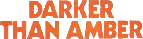 Darker Than Amber